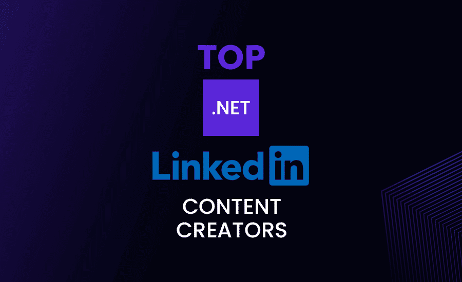 Top .NET LinkedIn Content creators