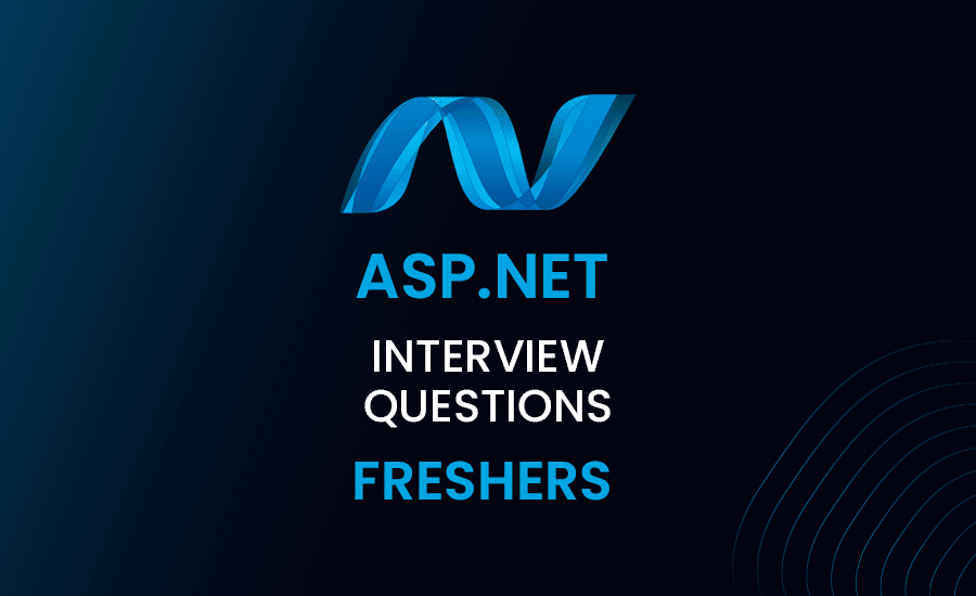 ASP.NET Interview Questions Freshers