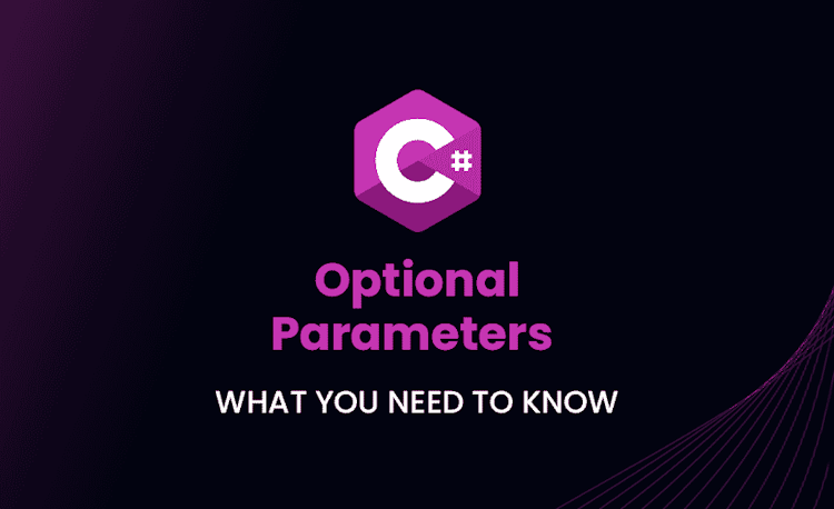 Optional Parameters in C#: What You Need to Know