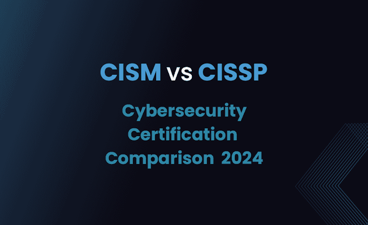CISM vs CISSP: The Ultimate Comparison 2024