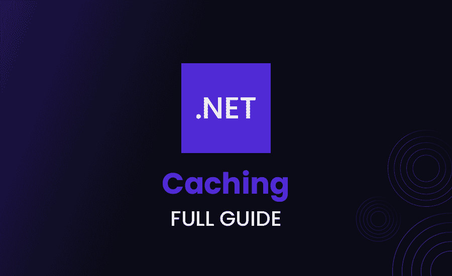 Caching in .NET Full Guide